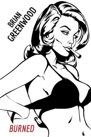 Burned de Brian Greenwood
