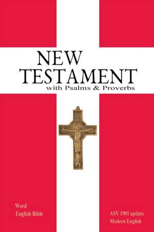 New Testament with Psalms & Proverbs de Michael Paul Johnson