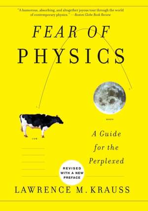 Fear of Physics: A Guide for the Perplexed de Lawrence M. Krauss