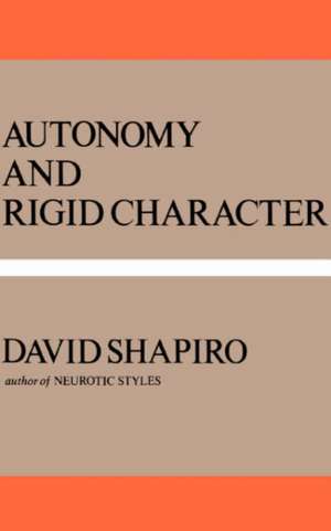 Autonomy And Rigid Character de David Shapiro