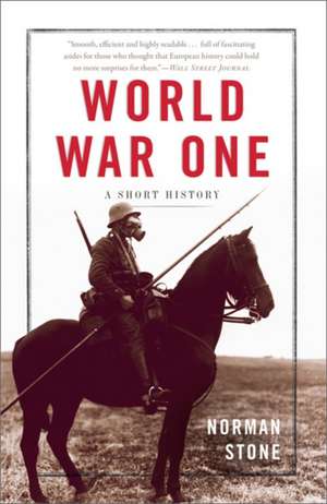 World War One: A Short History de Norman Stone