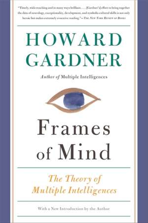 Frames of Mind: The Theory of Multiple Intelligences de Howard Gardner