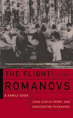 The Flight Of The Romanovs: A Family Saga de John Curtis Perry