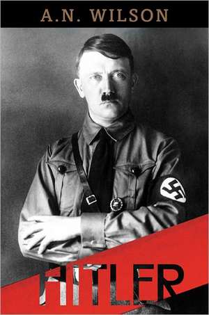 Hitler de A. N. Wilson