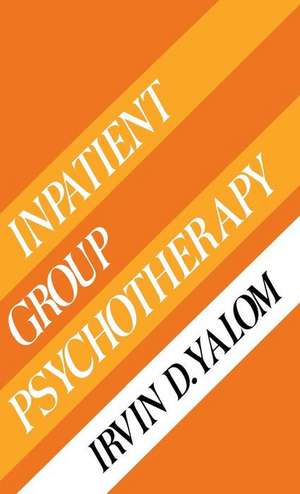 Inpatient Group Psychotherapy de Irvin Yalom