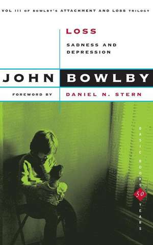 Loss: Sadness And Depression de John Bowlby