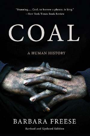 Coal: A Human History de Barbara Freese