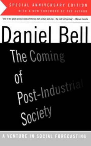 The Coming Of Post-Industrial Society de Daniel Bell