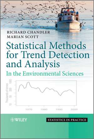 Statistical Methods for Trend Detection and Analysis – In the Environmental Sciences de RE Chandler