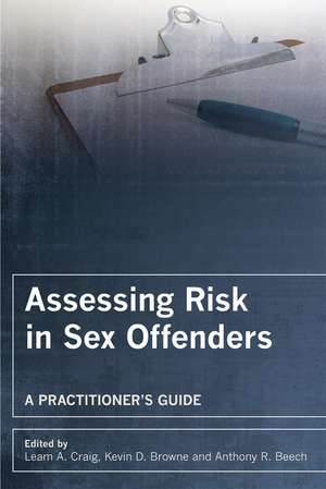 Assessing Risk in Sex Offenders – A Practitioner′s Guide de L Craig