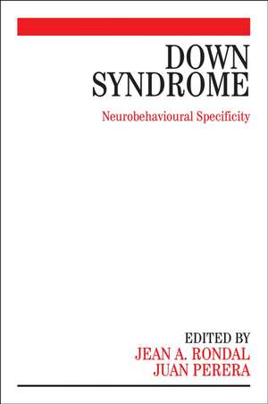 Down Syndrome – Neurobehavioural Specificity de JA Rondal