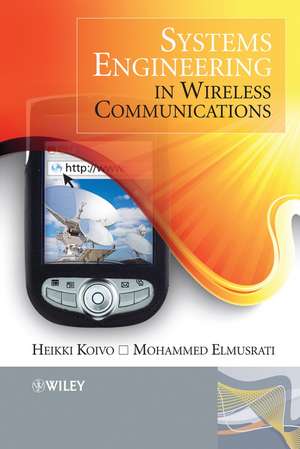 Systems Engineering in Wireless Communications de HN Koivo