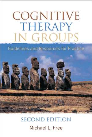 Cognitive Therapy in Groups de Michael L Free