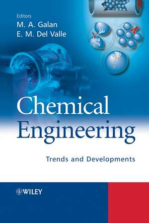 Chemical Engineering – Trends and Developments de E Galan
