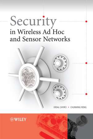 Security in Wireless Ad Hoc and Sensor Networks de E Cayirci