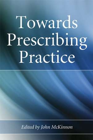 Towards Prescribing Practice de John Mckinnon