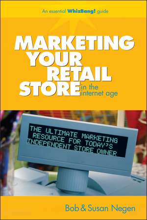 Marketing Your Retail Store In The Internet Age de B Negen