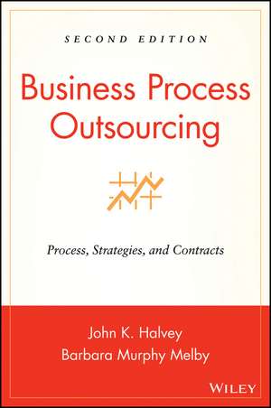 Business Process Outsourcing – Process, Strategies and Contracts 2e de JK Halvey