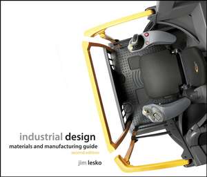 Industrial Design – Materials and Manufacturing Guide 2e de J Lesko