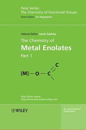 The Chemistry of Metal Enolates 2V de J Zabicky