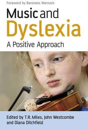 Music and Dyslexia – A Positive Approach de TR Miles