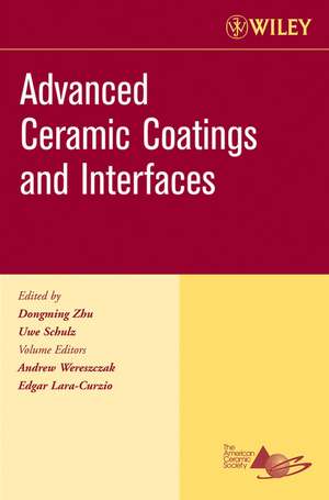 Advanced Ceramic Coatings and Interfaces, Volume 27, Issue 3 de Dongming Zhu