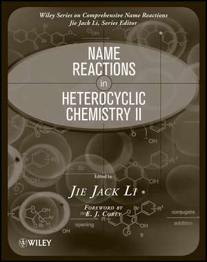 Name Reactions in Heterocyclic Chemistry II de JJ Li