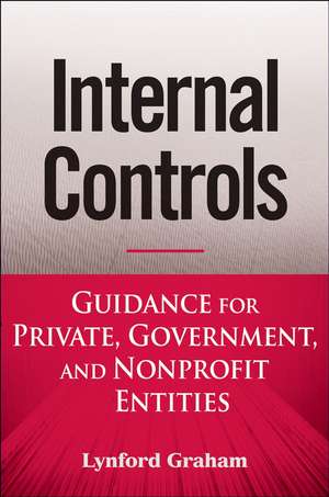 Internal Controls – Guidance for Private, Government and Nonprofit Entities de L. Graham