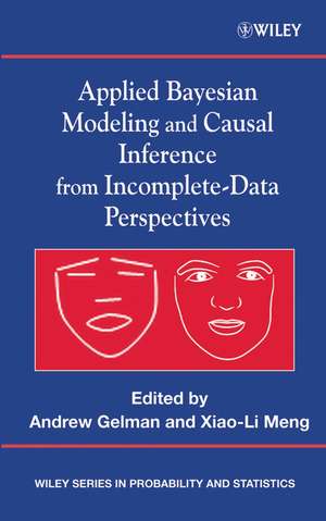 Applied Bayesian Modeling and Causal Inference from Incomplete–Data Perspectives de A Gelman