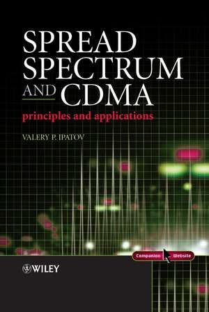 Spread Spectrum and CDMA – Principles and Applications (With Companion Website) de VP Ipatov