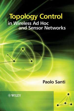 Topology Control in Wireless Ad Hoc and Sensor Networks de P Santi