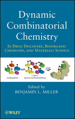 Dynamic Combinatorial Chemistry de Benjamin L Miller