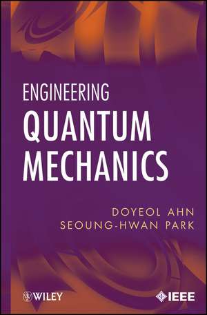 Engineering Quantum Mechanics de D Ahn