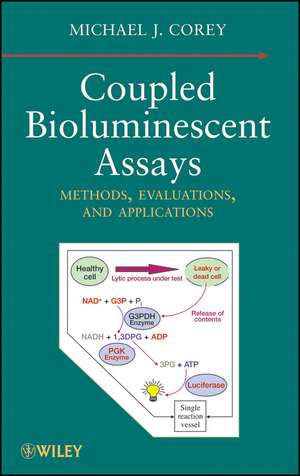 Coupled Bioluminescent Assays – Methods, Evaluations, and Applications de MJ Corey