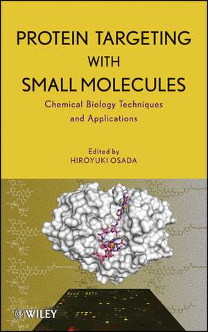 Protein Targeting with Small Molecules de Hiroyuki Osada