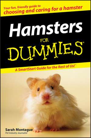 Hamsters For Dummies de Sarah Montague