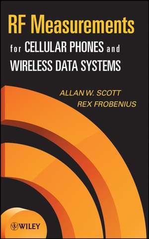 RF Measurements for Cellular Phones and Wireless Data Systems de AW Scott