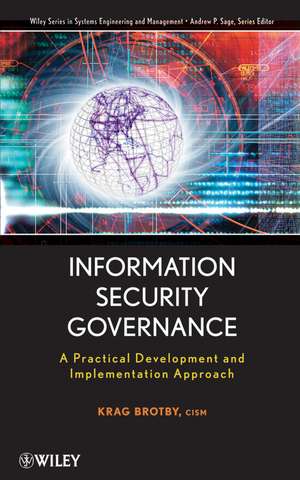 Information Security Governance – A Practical Development and Implementation Approach de K Brotby