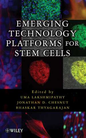 Emerging Technology Platforms for Stem Cells de U Lakshmipathy