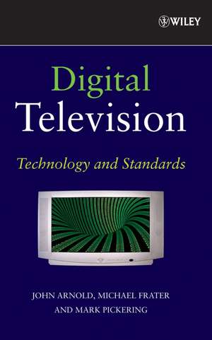 Digital Television – Technology and Standards de JF Arnold