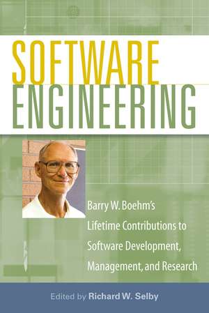 Software Engineering – Barry W. Boehm′s Lifetime Contributions to Software Development, Management and Research de RW Selby