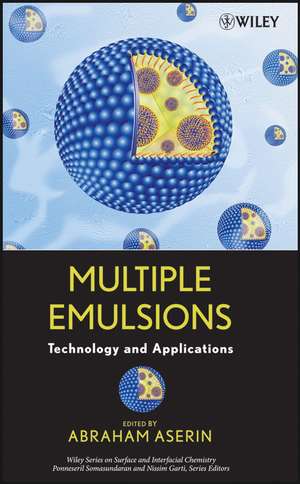 Multiple Emulsions – Technology and Applications de A Aserin