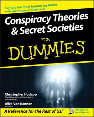 Conspiracy Theories and Secret Societies For Dummies de C Hodapp