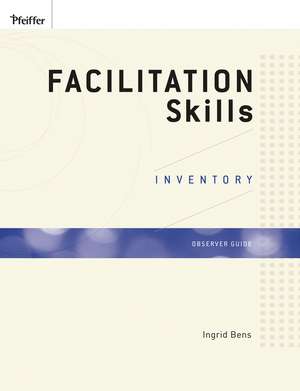 Facilitation Skills Inventory Observer Guide de I Bens