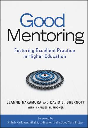 Good Mentoring – Fostering Excellent Practice in Higher Education de J Nakamura