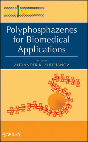 Polyphosphazenes for Biomedical Applications de K A Andrianov