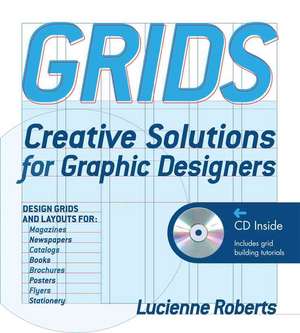 Grids: Creative Solutions for Graphic Design de Lucienne Roberts