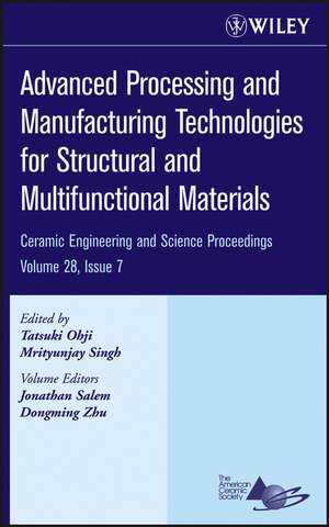 Advanced Processing and Manufacturing Technologies for Structural and Multifunctional Materials 7 de T Ohji