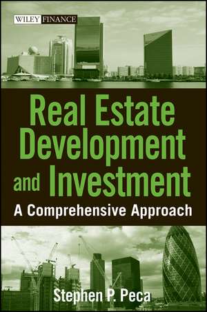 Real Estate Development and Investment – A Comprehensive Approach de SP Peca