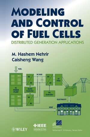 Modeling and Control of Fuel Cells – Distributed Generation Applications de M Nehrir